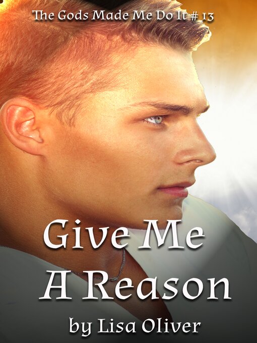 Title details for Give Me a Reason by Lisa Oliver - Wait list